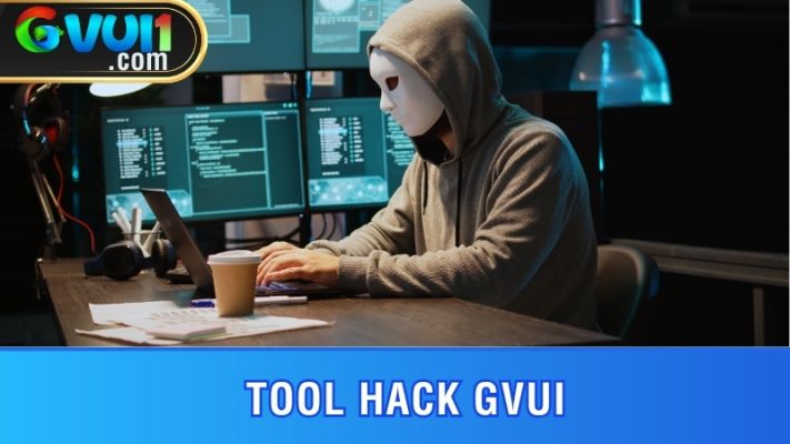 Tool hack GVUI
